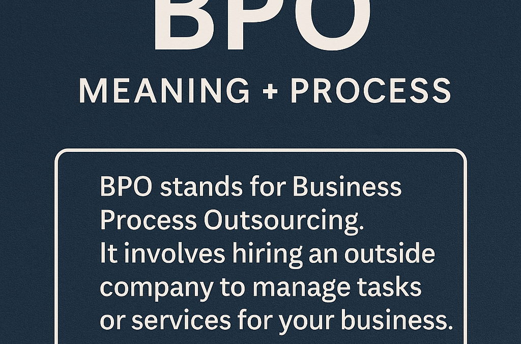 What Is BPO, Really Breaking Down the Meaning and Process Behind It